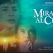MIRANDO AL CIELO PELÍCULA QUE HA CAUSADO GRAN ESPECTACIÓN ENTRE LOS CINÉFILOS EN CINEPOLIS